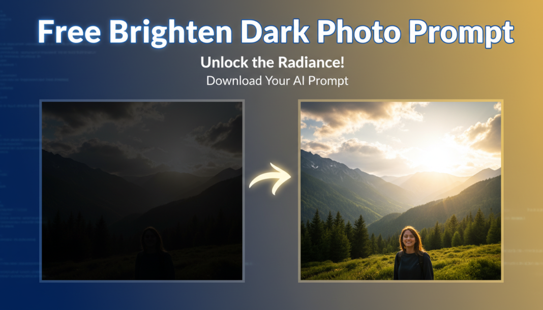 Free Brighten Dark Photo Prompt