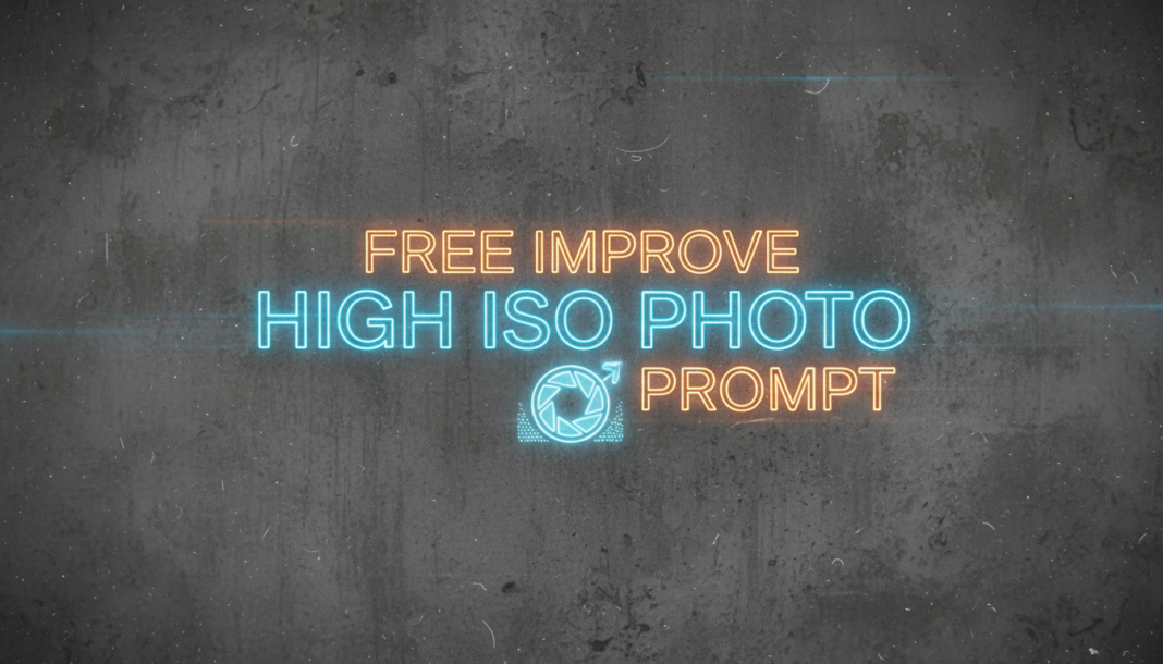 Free Improve High ISO Photo Prompt